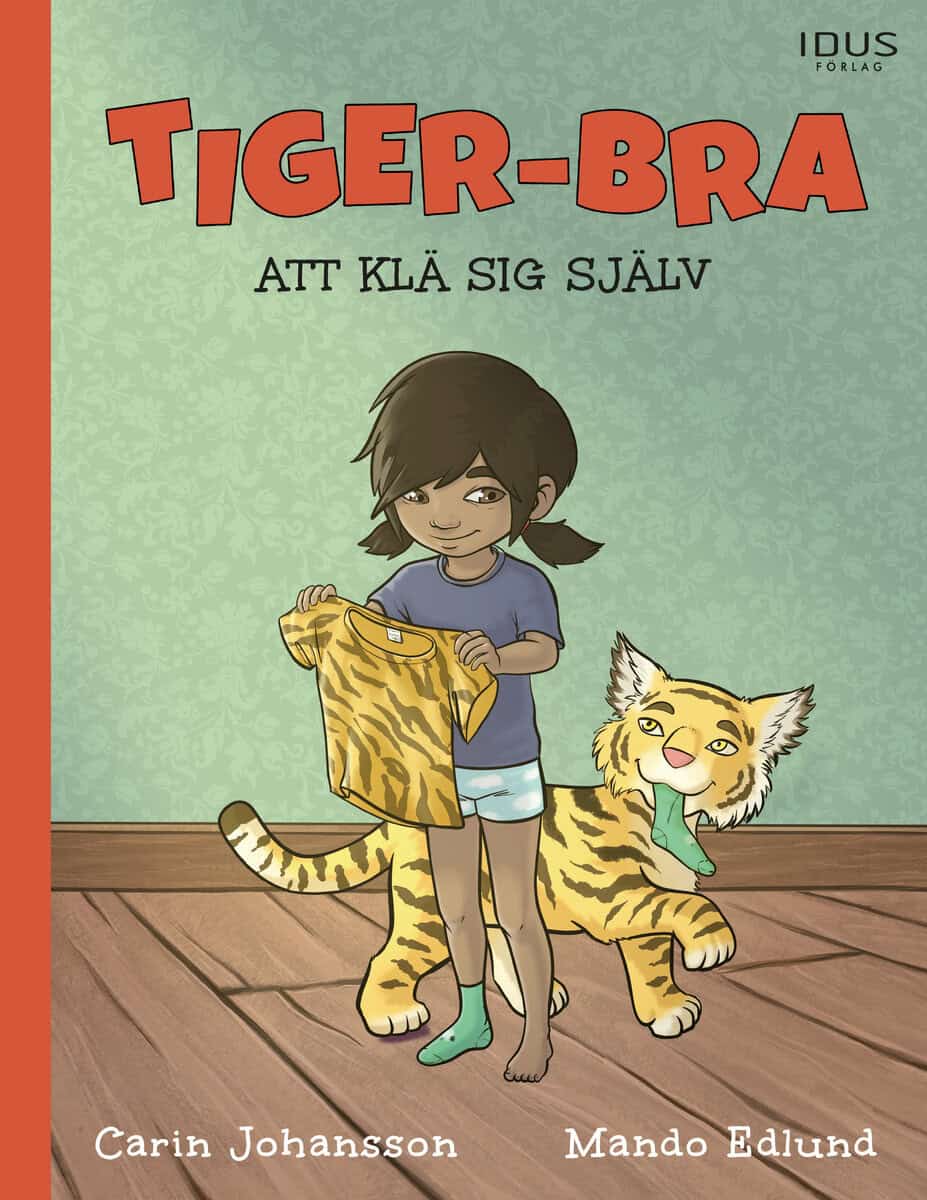Carin Johansson : Tiger-bra att klä sig själv