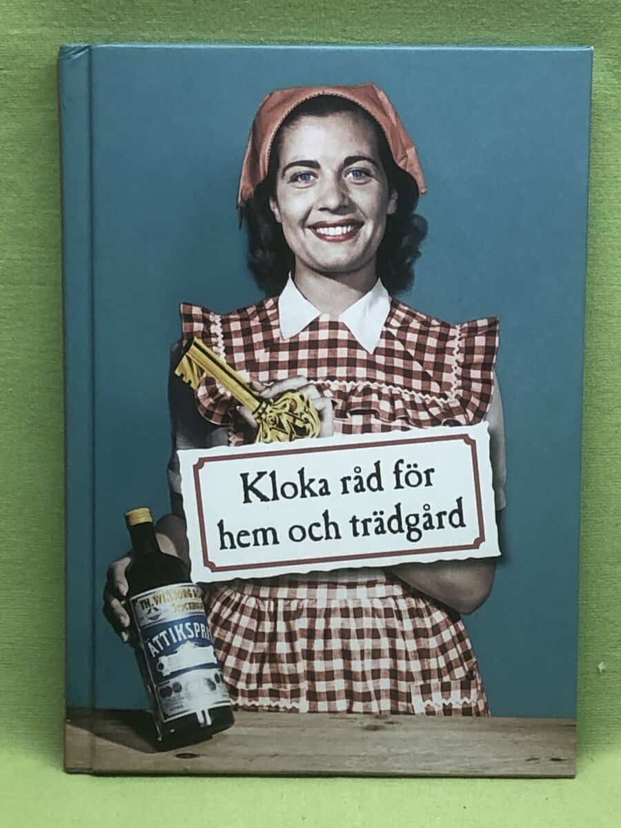 Carin Lindh m.fl. : Kloka råd för hem och trädgård