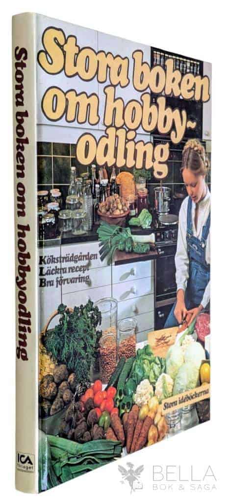 Carin Swartström : Stora boken om hobbyodling