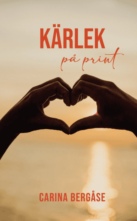 Carina Bergåse : Kärlek på print