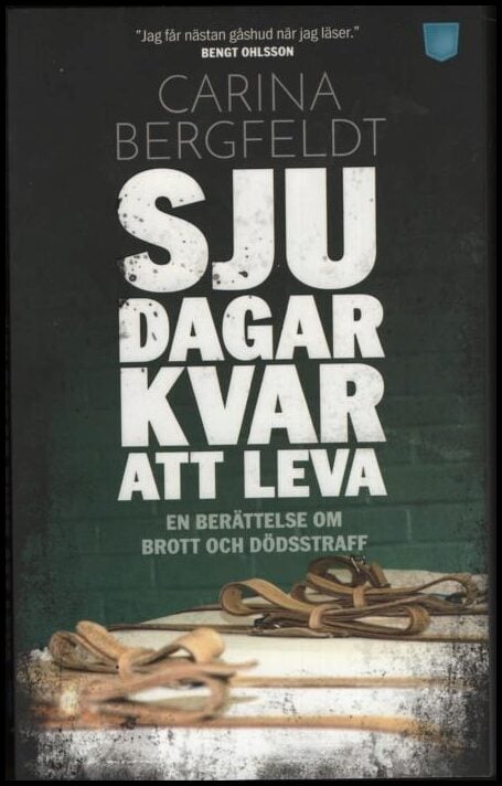 Carina Bergfeldt : Sju dagar kvar att leva