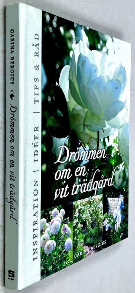 Carina Bergius : Drömmen om en vit trädgård