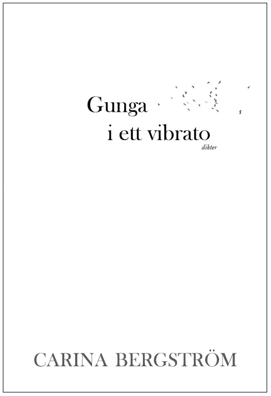 Carina Bergström : Gunga i ett vibrato