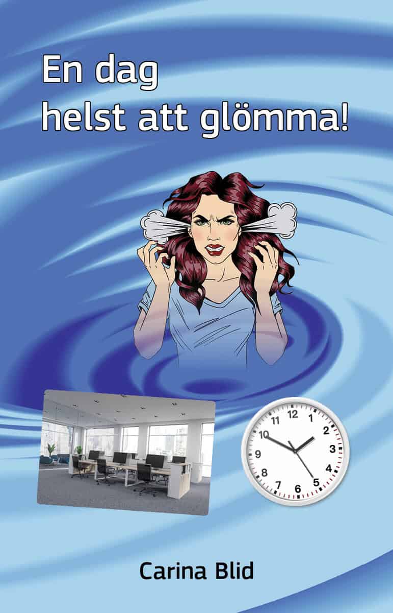 Carina Blid : En dag helst att glömma