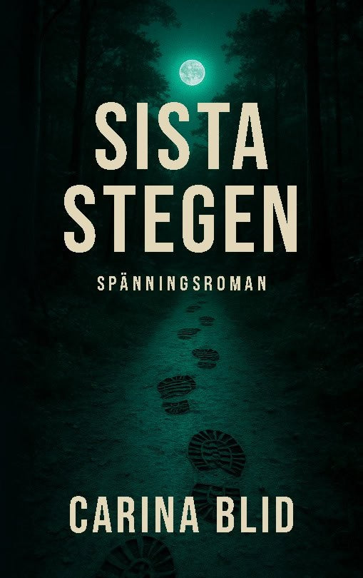 Carina Blid : Sista stegen