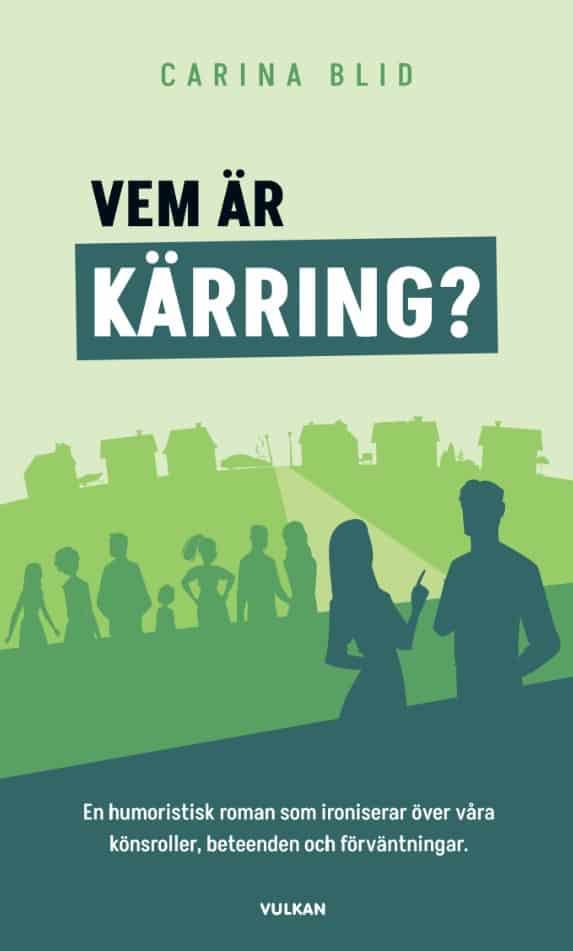 Carina Blid : Vem är kärring?