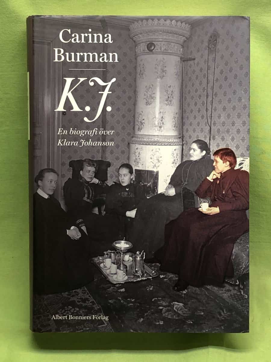 Carina Burman : K.J en biografi över Klara Johanson