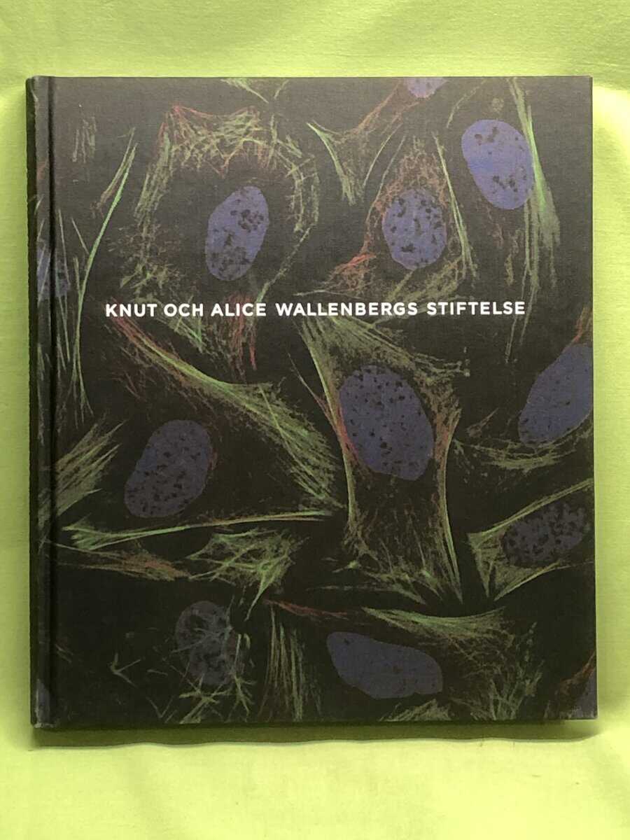 Carina Dahlberg, Pehr Hedenqvist ; Ingrid Sundström : Knut och Alice Wallenbergs stiftelse