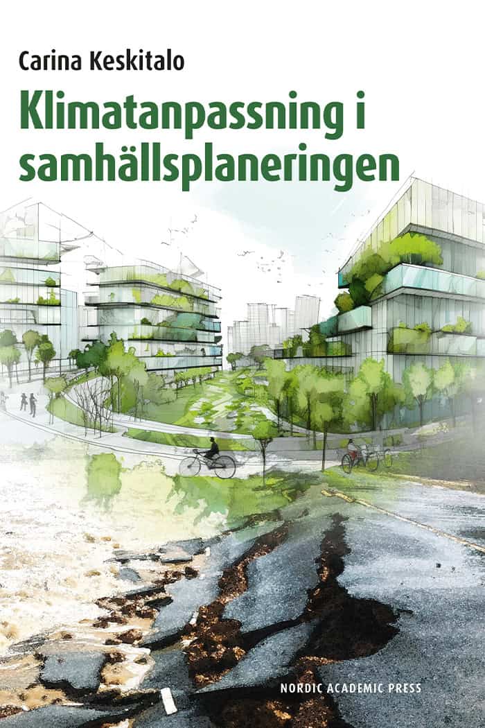 Carina Keskitalo : Klimatanpassning i samhällsplaneringen