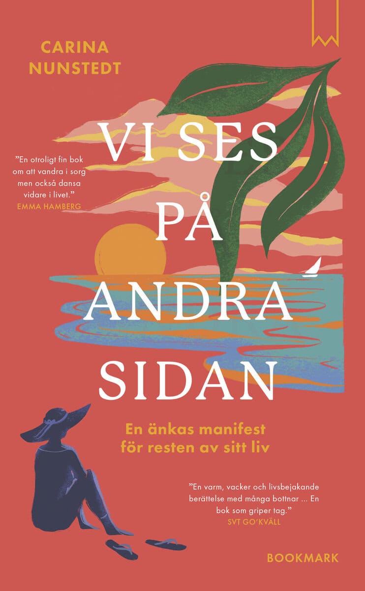 Carina Nunstedt : Vi ses på andra sidan : en änkas manifest för resten av sitt liv