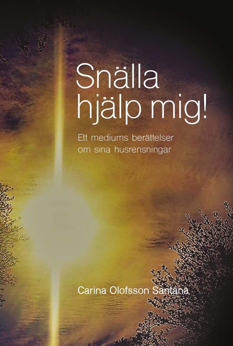 Carina Olofsson Santana : Snälla hjälp mig!
