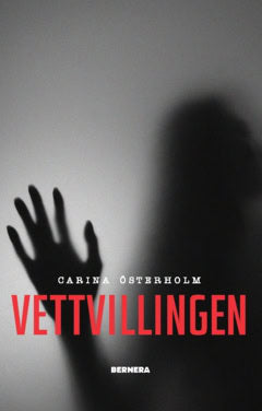 Carina Österholm : Vettvillingen