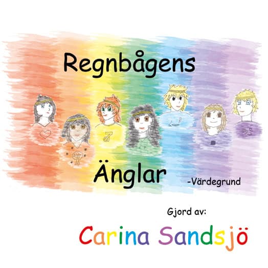 Carina Sandsjö : Regnbågens Änglar : värdegrund