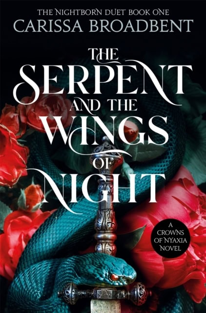 Carissa Broadbent : The Serpent and the Wings of Night