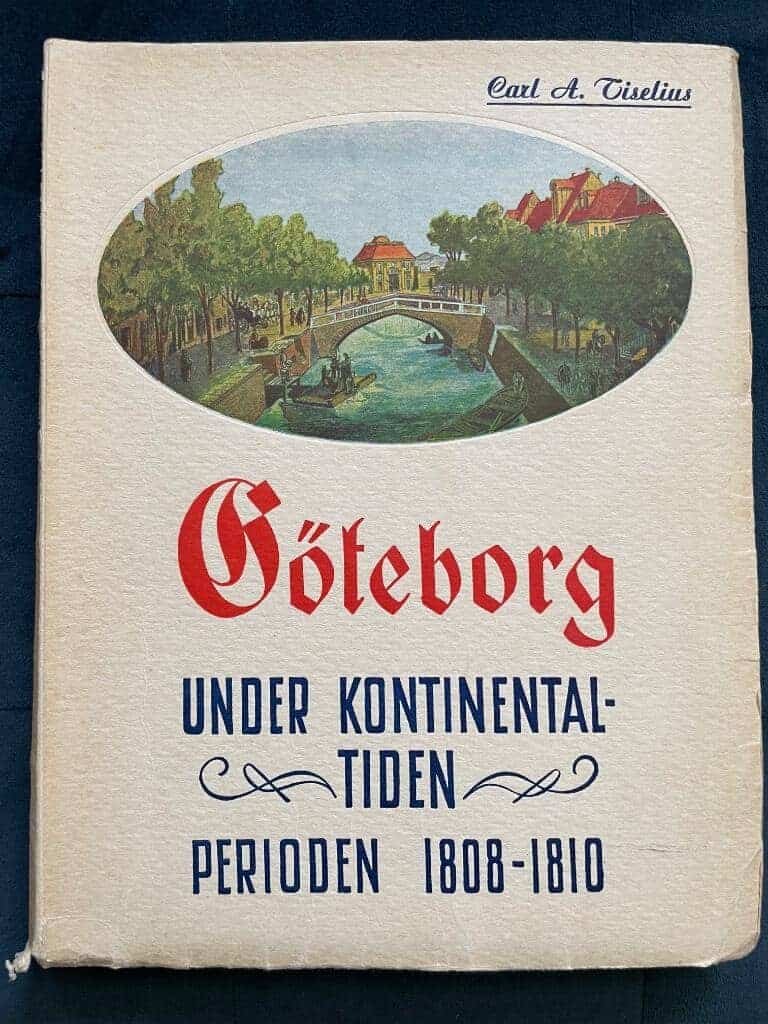 Carl A. Tiselius : Göteborg under kontinentaltiden 1808-1810