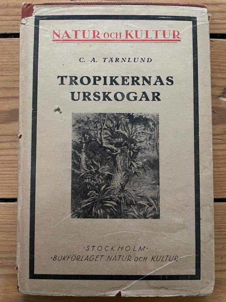 Carl Albert Tärnlund : Tropikernas urskogar