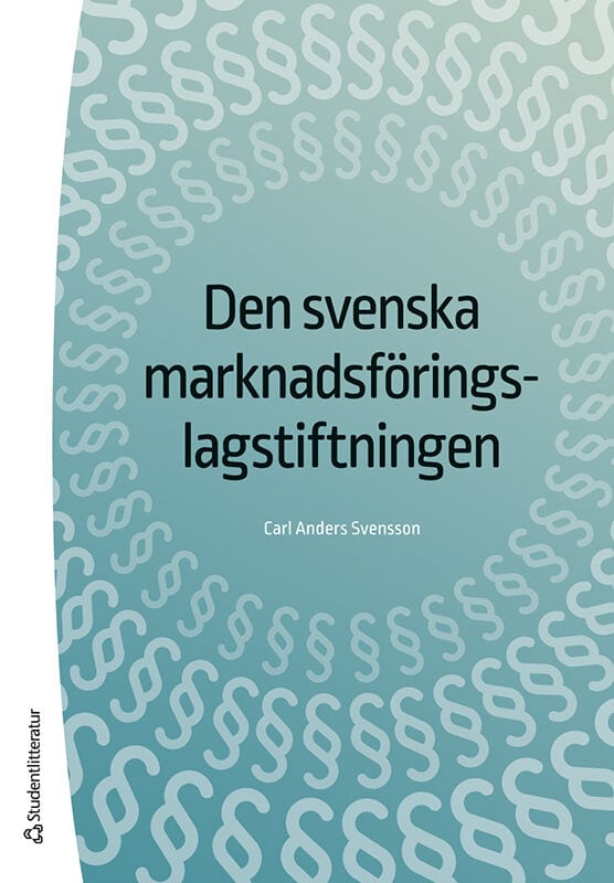 Carl Anders Svensson : Den svenska marknadsföringslagstiftningen