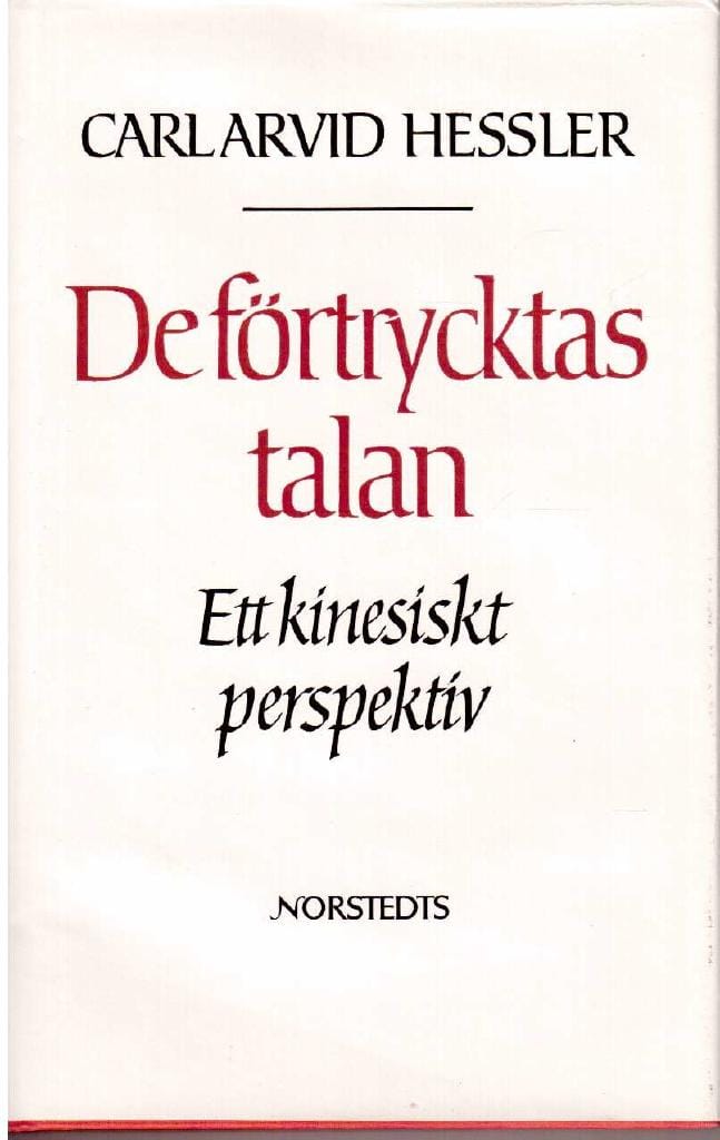 Carl Arvid Hessler : De förtrycktas talan. Ett kinesiskt perspektiv