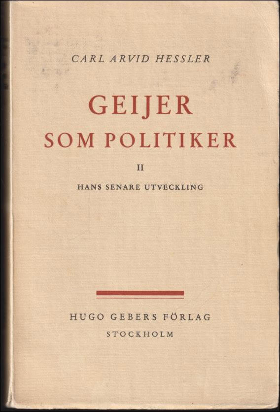 Carl Arvid Hessler : Geijer som politiker