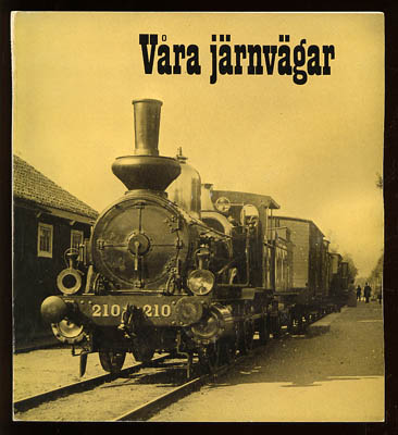 Carl-Axel Alrenius : Våra järnvägar