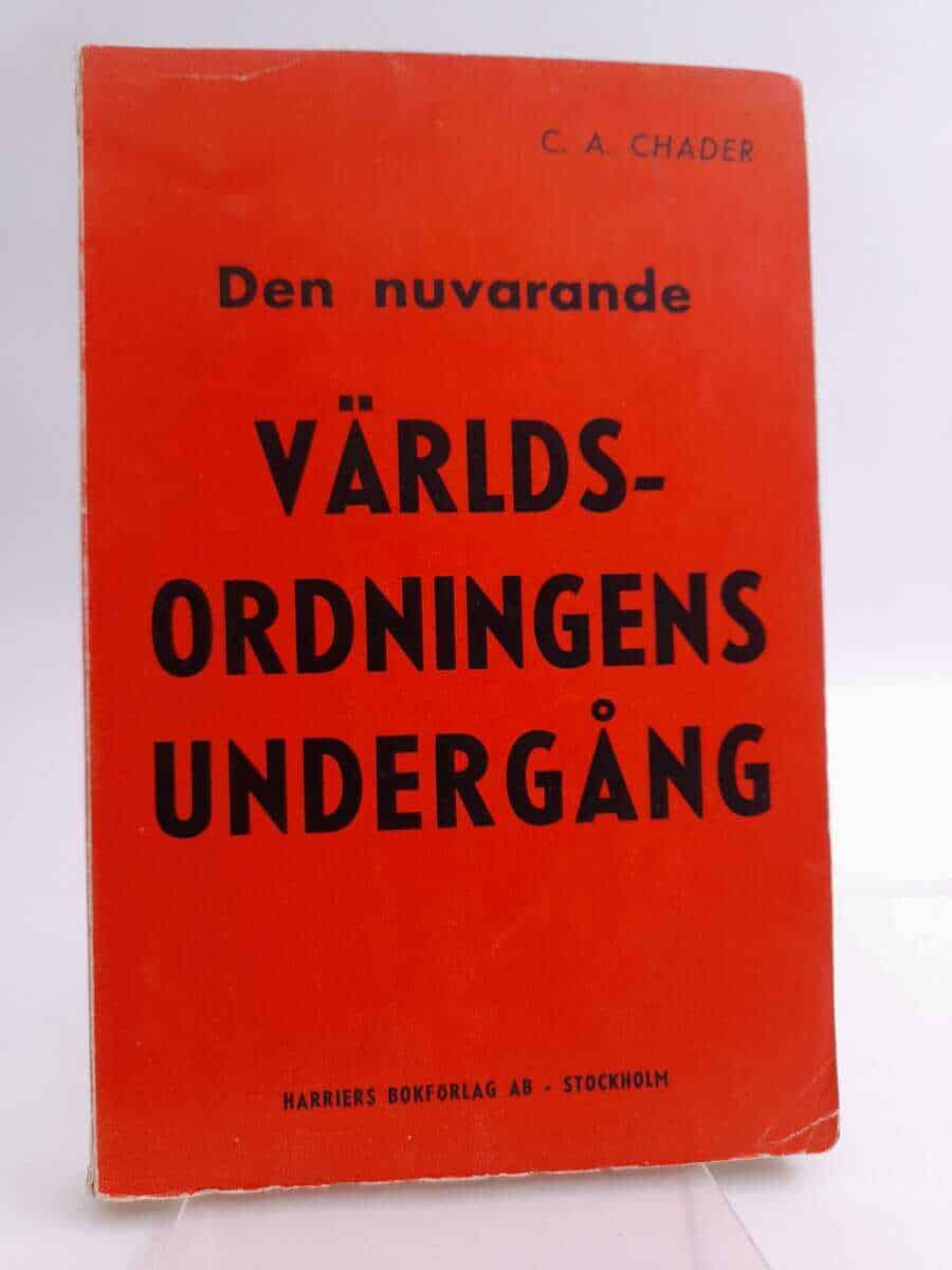 Carl Axel Chader : Den nuvarande världsordningens undergång