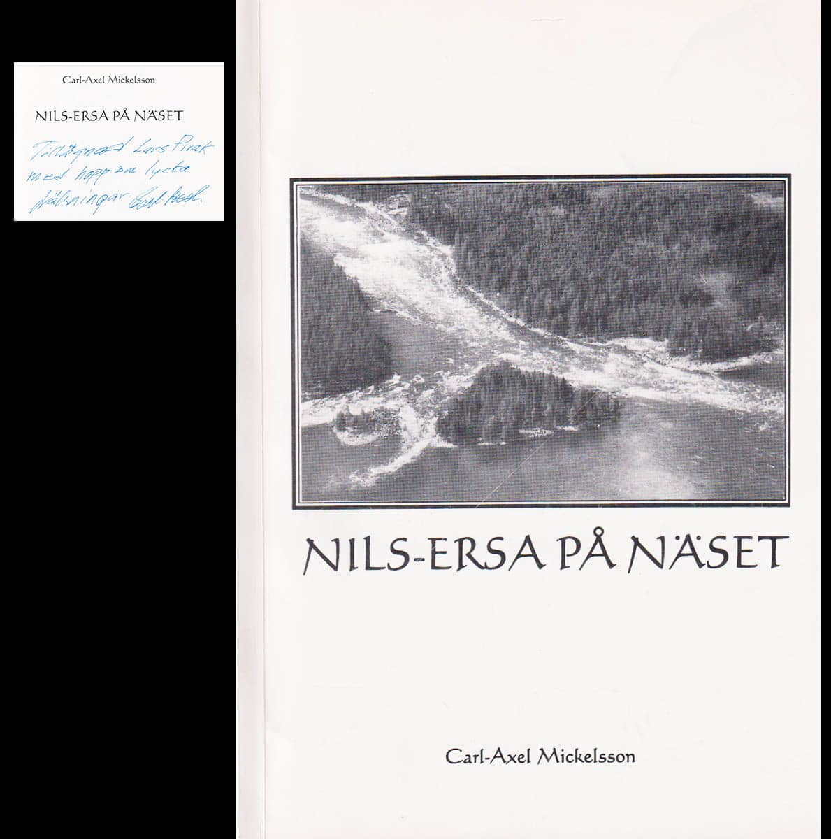 Carl-Axel Mickelsson : Nils-Ersa på näset (dedikation)