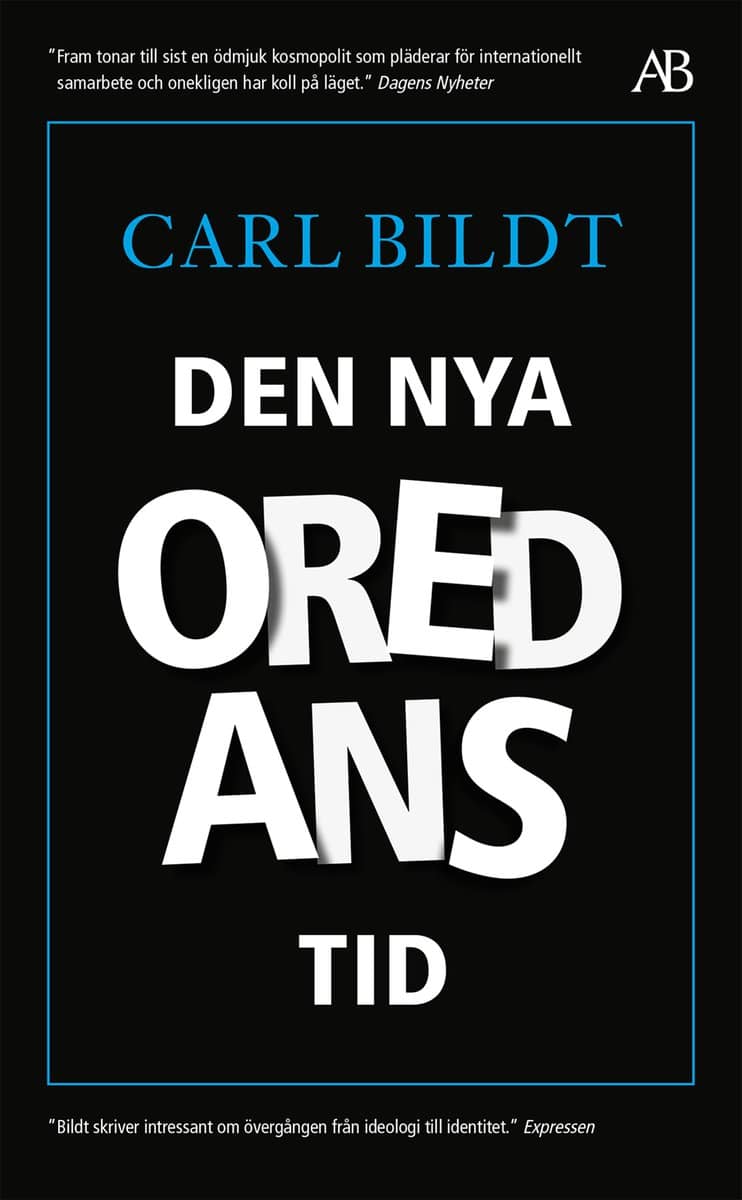 Carl Bildt : Den nya oredans tid
