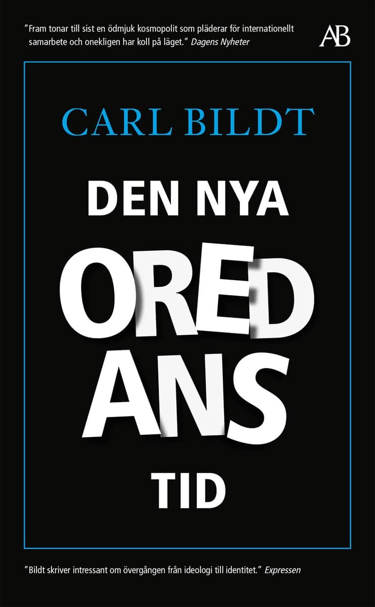 Carl Bildt : Den nya oredans tid