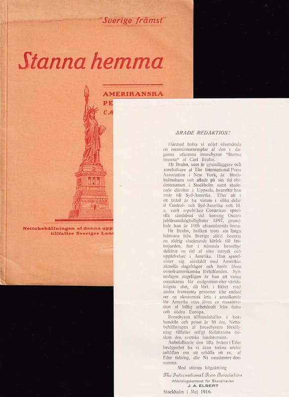 Carl Bruhn : 'Sverige främst'. Stanna hemma! Amerikanska penndrag af Carl Bruhn (Chef för The International Press Association New-York). Tillägnade den svenska landstormen