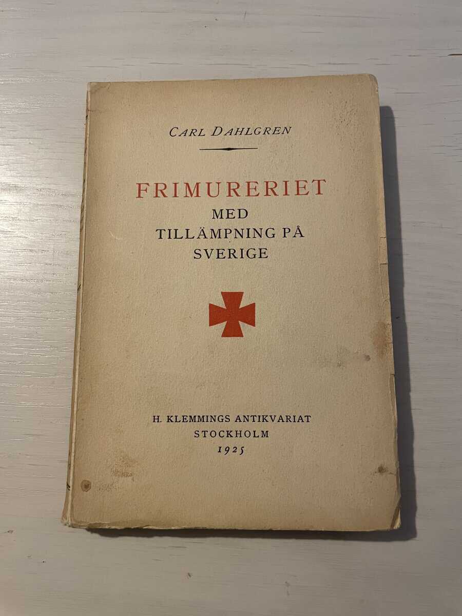 Carl Dahlgren : Frimureriet med tillämpning på Sverige