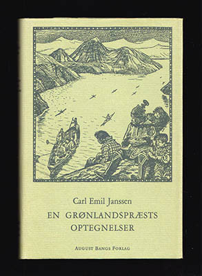 Carl Emil Janssen : En Grönlandspræsts Optegnelser 1844-49