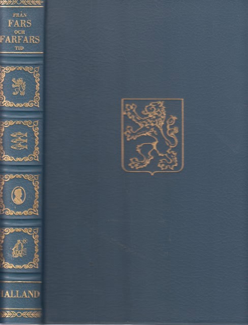 Ohlén, Carl-Eric. , Redaktion: Rehnberg, Mats : Från fars och farfars tid En bokfilm och Halland