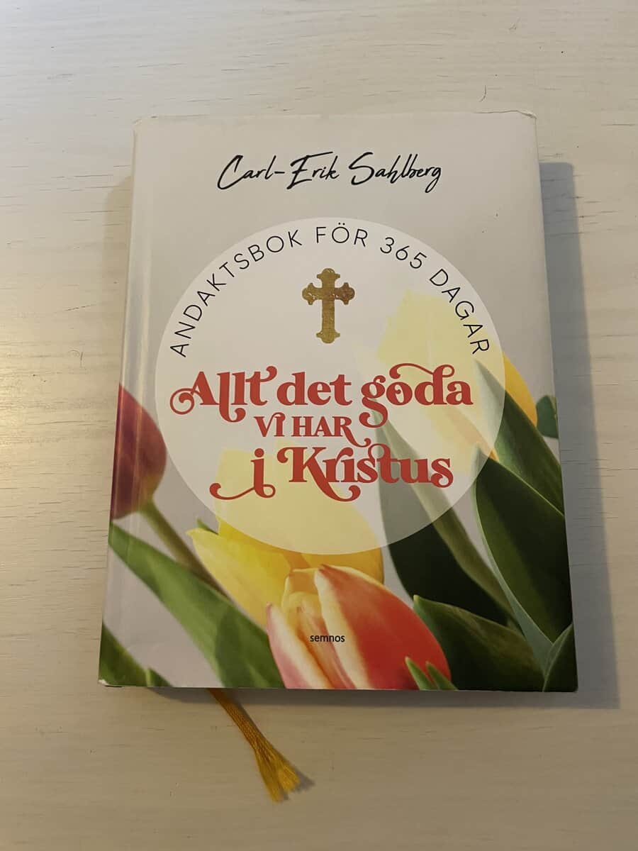 Carl-Erik Sahlberg : Allt det goda vi har i Kristus