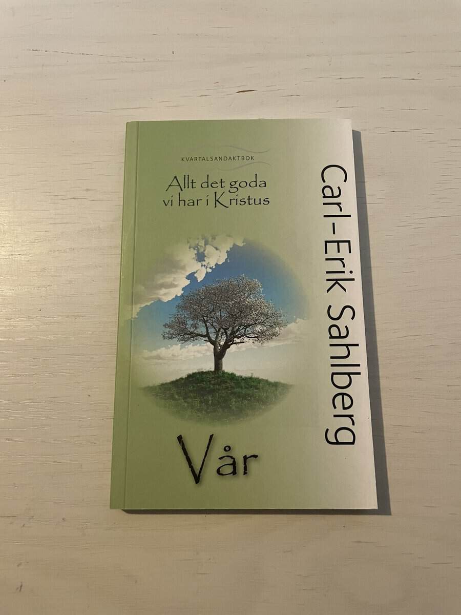 Carl-Erik Sahlberg : Allt det goda vi har i Kristus