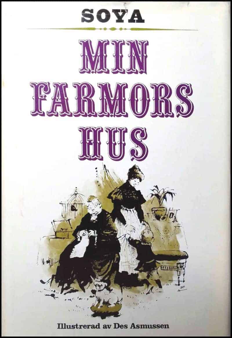 Carl Erik Soya : Min farmors hus