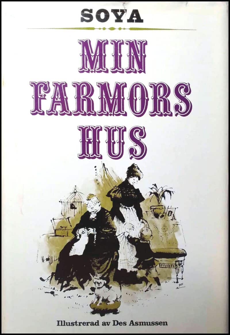 Carl Erik Soya : Min farmors hus