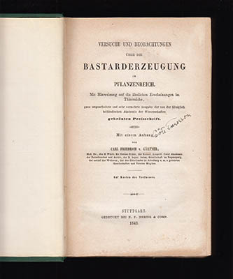 Carl Friedrich von Gärtner : Versuche und Beobachtungen über die Bastarderzeugung in Pflanzenreich