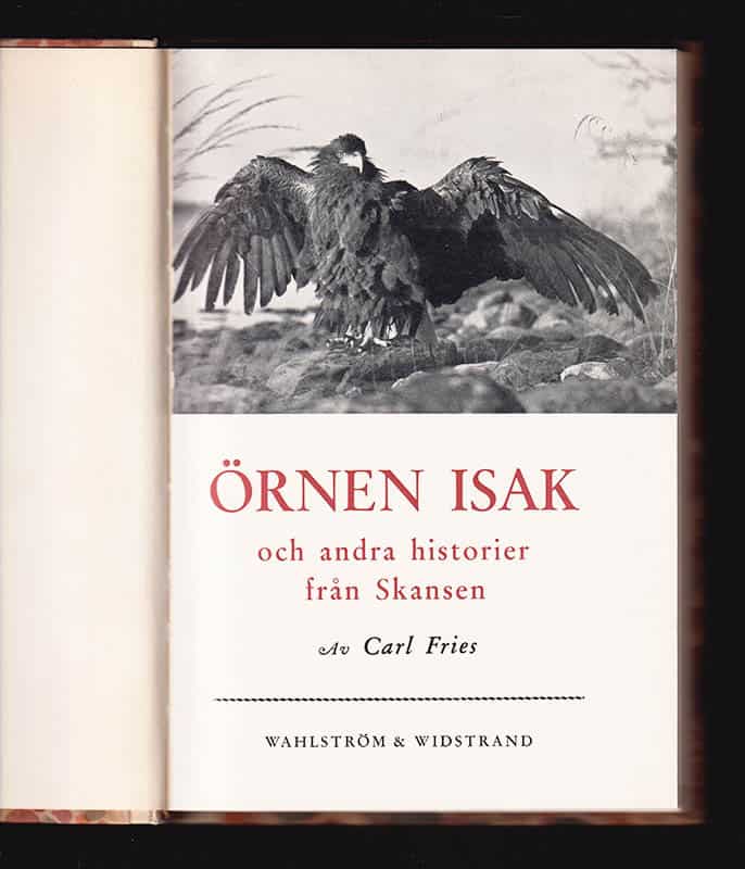Carl Fries : Örnen Isak och andra historier från Skansen