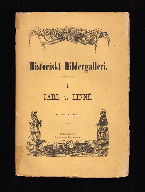 Carl Georg Starbäck : Carl v. Linné. Lefnadsteckning af C. G. Stbk. Med illustrationer