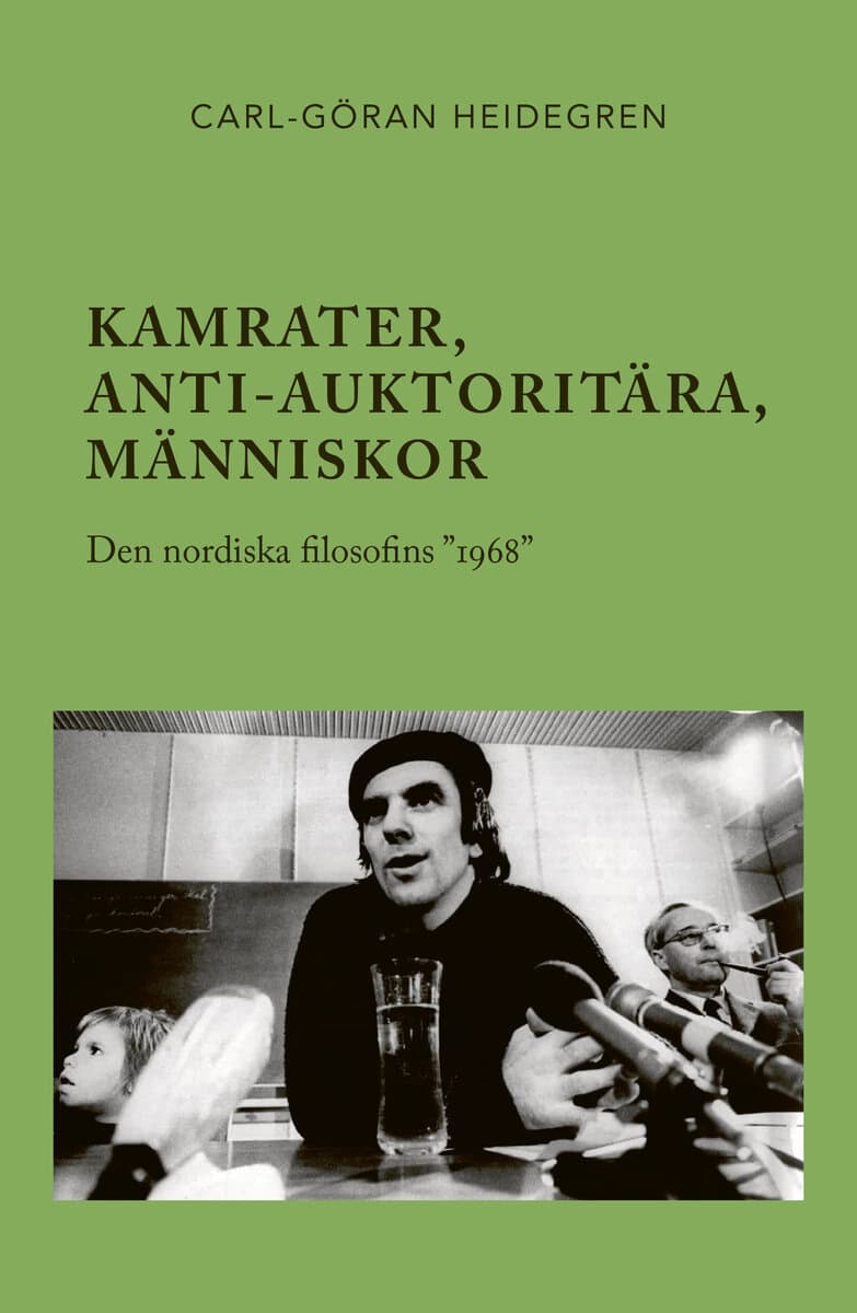 Carl-Göran Heidegren : Kamrater, anti-auktoritära, människor