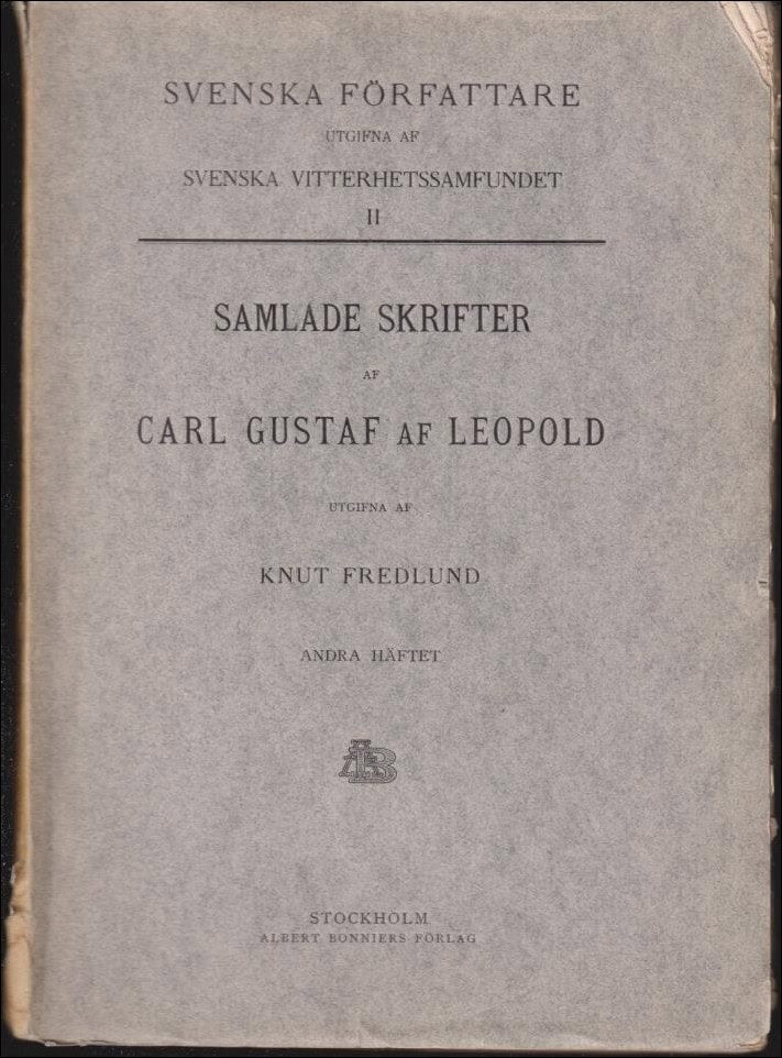Carl Gustaf af Leopold : Samlade skrifter