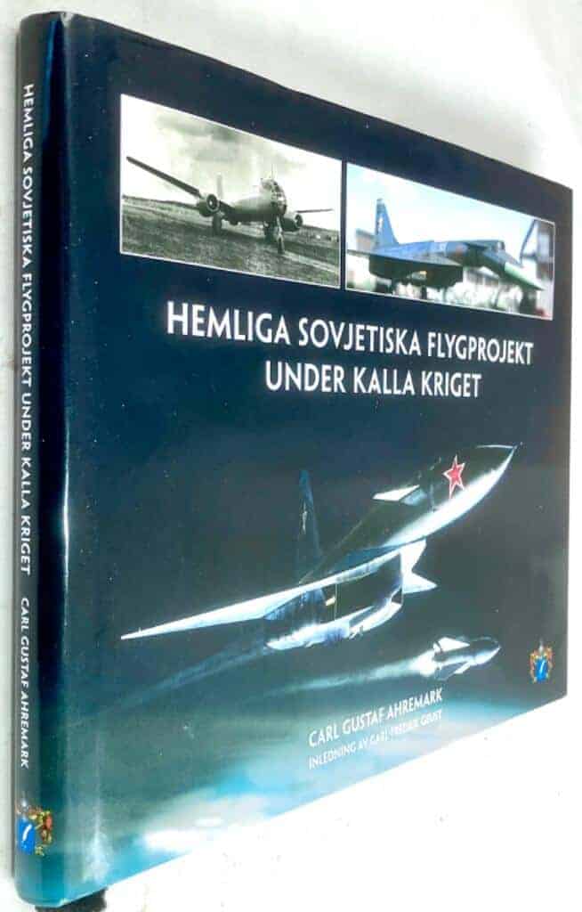 Carl Gustaf Ahremark : Hemliga sovjetiska flygprojekt under kalla kriget