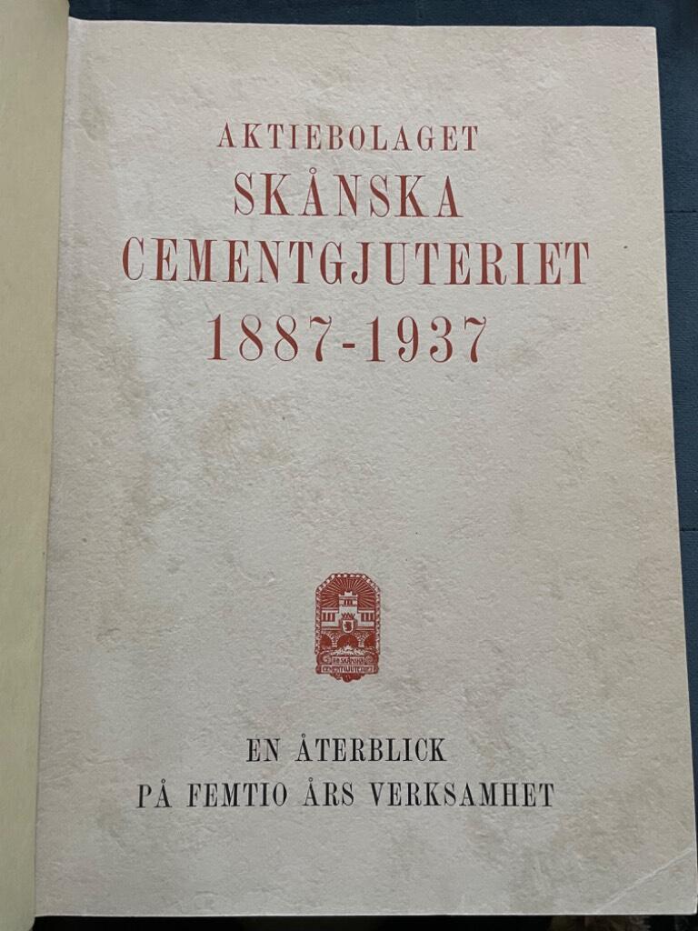Carl Hellström : Aktiebolaget Skånska Cementgjuteriet 1887-1937. En återblick på femtio års verksamhet.
