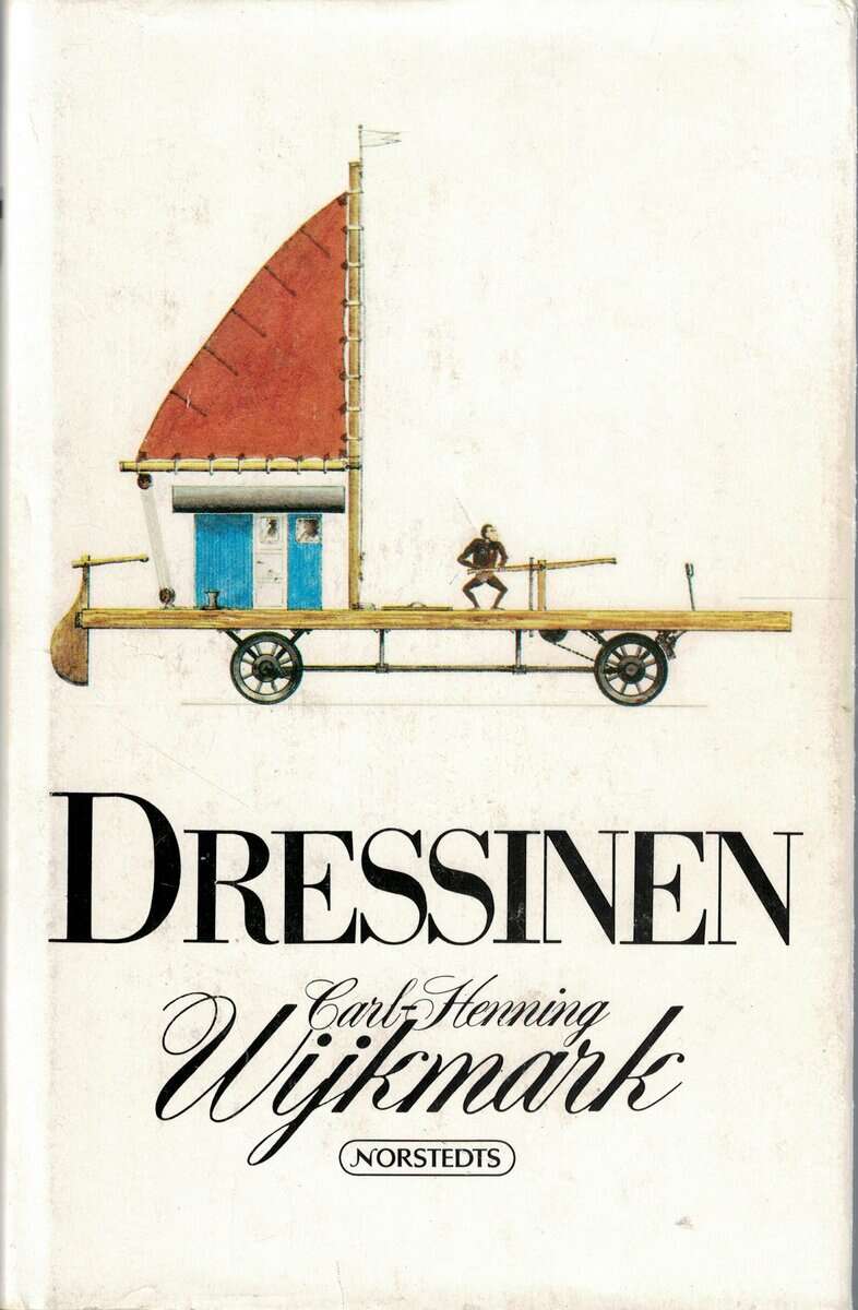 Carl-Henning Wijkmark : Dressinen