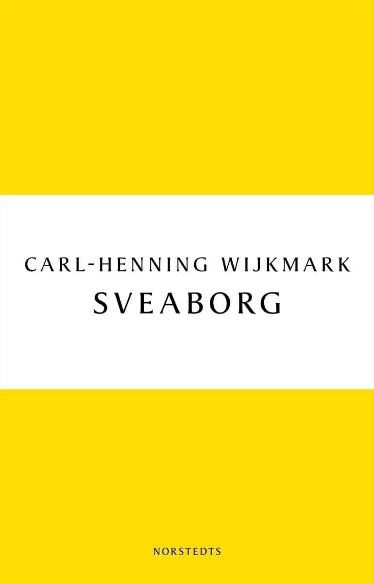 Carl-Henning Wijkmark : Sveaborg