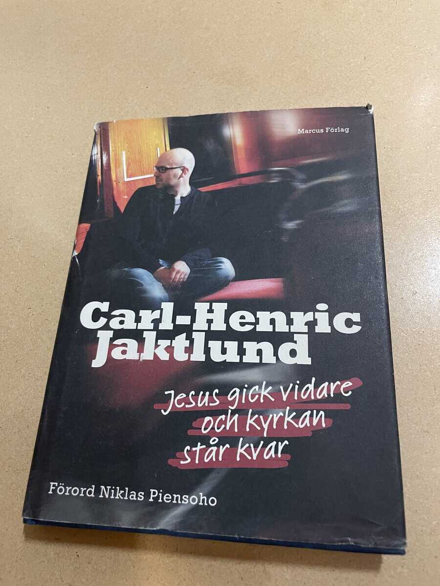 Carl-Henric Jaktlund : Jesus gick vidare och kyrkan står kvar