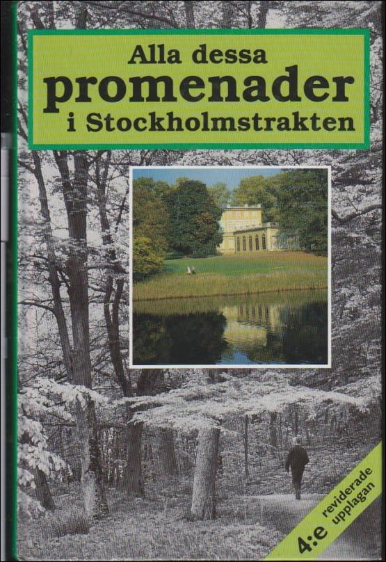 Carl-Henrik Henrikson : Alla dessa promenader i Stockholmstrakten