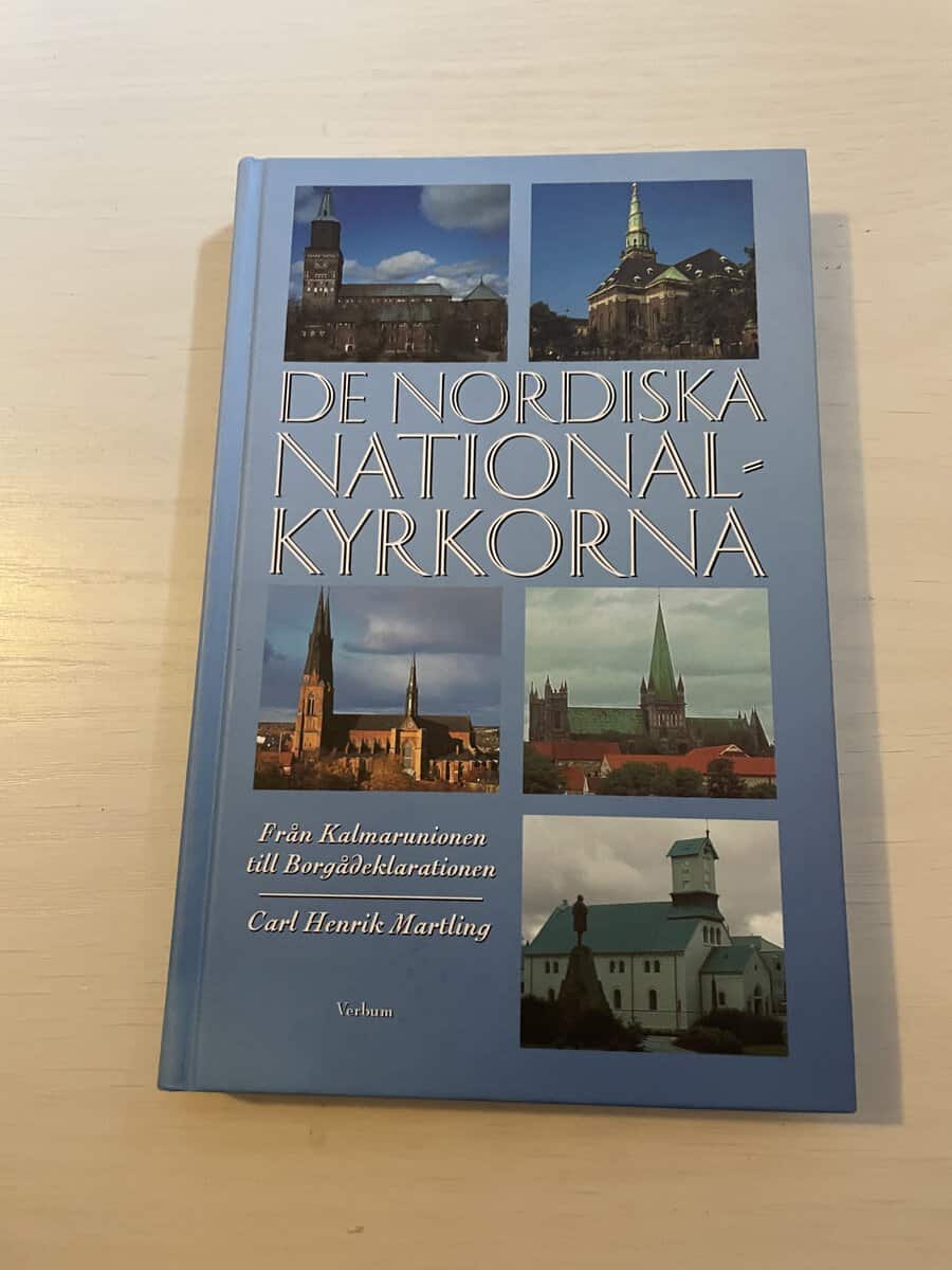 Carl Henrik Martling : De nordiska nationalkyrkorna - Från Kalmarunionen till Borgådeklarationen