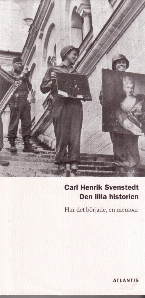 Carl Henrik Svenstedt : Den lilla historien. Hur det började, en memoar. Efterbild