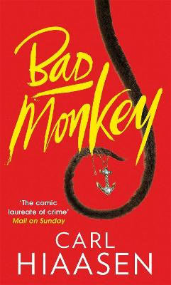 Carl Hiaasen : Bad Monkey